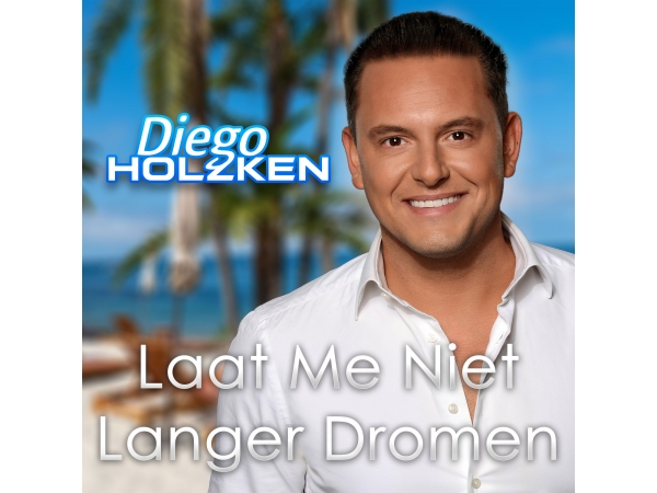 Diego Holzken heeft met Laat Me Niet Langer Dromen een echte nazomer hit in handen