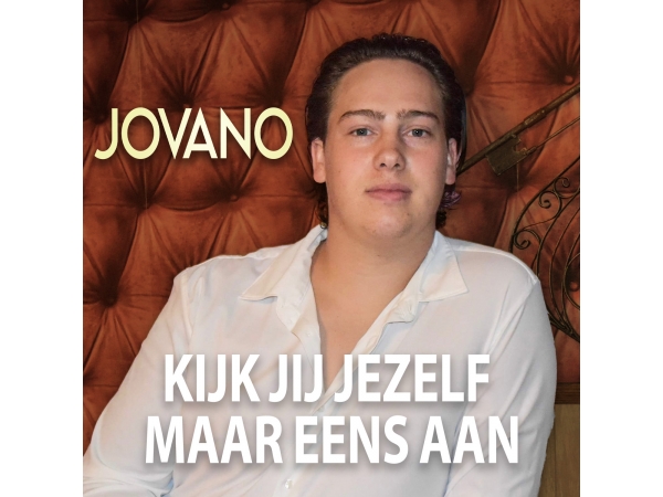 Jovano kan op volle dansvloeren rekenen met ‘Kijk Jij Jezelf Maar Eens Aan’
